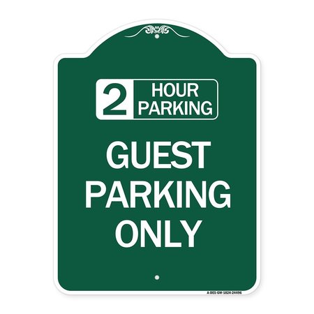 SIGNMISSION 2 Hour Parking Guest Parking Only, Green & White Aluminum Sign, 18" x 24", GW-1824-24496 A-DES-GW-1824-24496